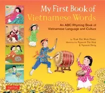 Image of my first book of vietnamese words an abc rhyming book of vietnamese languag