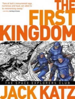 Image of The First Kingdom. Volume 5 the Space Explorers Club by Jack Katz Hardback