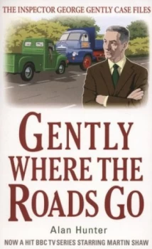 Image of Gently Where the Roads Go by Alan Hunter Book