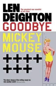 Image of Goodbye Mickey Mouse by Len Deighton Paperback