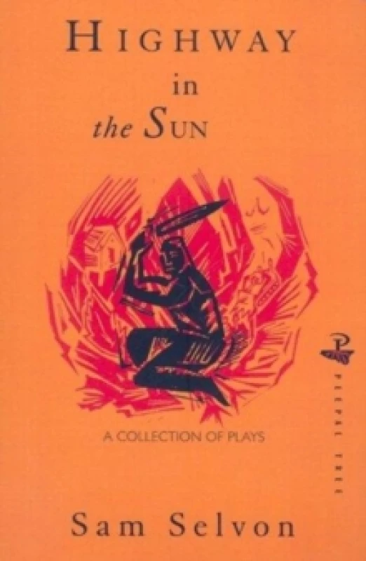 Image of Highway in the Sun and Other Plays. Paperback. By Samuel Selvon Books