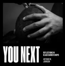 Image of You Next : Reflections in Black Barbershops