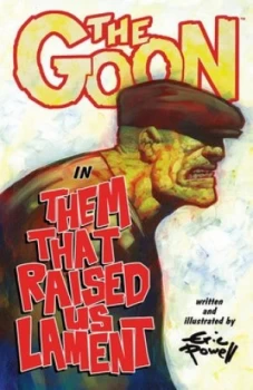 Image of The Goon. Vol. 12 Them That Raised Us Lament by Dark Horse Book