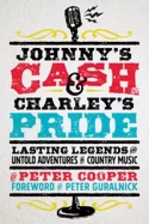 Image of johnnys cash and charleys pride lasting legends and untold adventures in co