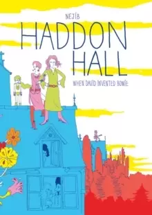 Image of Haddon Hall : When David Invented Bowie