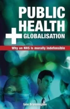 Image of Public Health and Globalisation by Iain Brassington Book