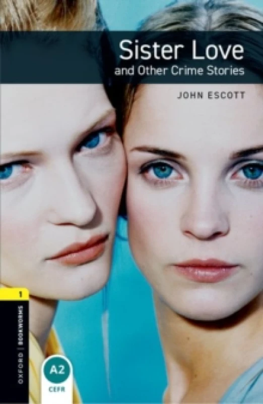 Image of Oxford Bookworms Library: Level 1:: Sister Love and Other Crime Stories Paperback / softback