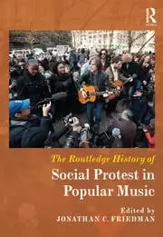Image of The Routledge History of Social Protest in Popular Music