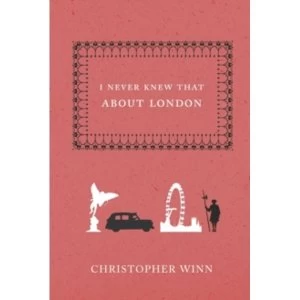 Image of I Never Knew That About London by Christopher Winn (Hardback, 2007)