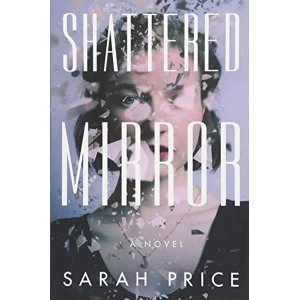 Image of Shattered Mirror Paperback / softback 2018
