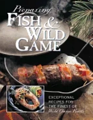 Image of preparing fish and wild game the complete photo guide to cleaning and cooki
