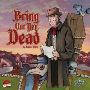 Image of Bring Out Yer Dead