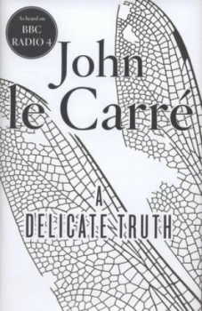 Image of A Delicate Truth by John Le Carr Hardback