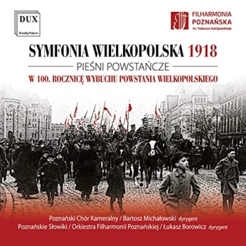 Image of Lukasz Borowicz, Bartosz Michalowski, Pozna Chamber Choir & The Poznan Nightingales Boys and Mens - Symfonia...