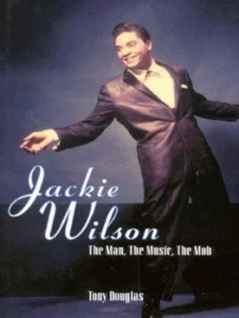 Image of Jackie Wilson by Tony Douglas Hardback