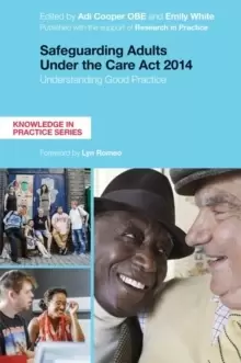 Image of Safeguarding Adults Under the Care Act 2014 : Understanding Good Practice