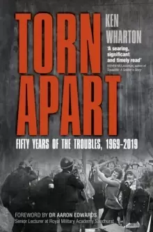 Image of Torn Apart : Fifty Years of the Troubles, 1969-2019