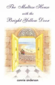 Image of Maltese House with the Bright Yellow Door by Connie Anderson Paperback