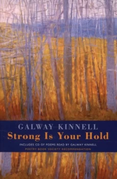 Image of Strong Is Your Hold by Galway Kinnell Paperback