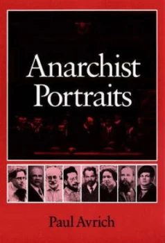 Image of Anarchist Portraits by Paul Avrich