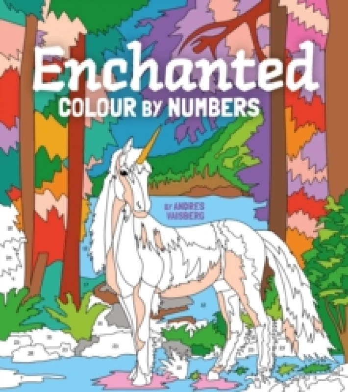 Image of Enchanted Colour by Numbers : Includes 45 Artworks To Colour Paperback / softback