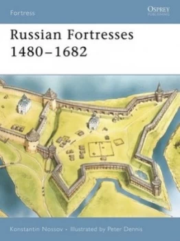 Image of Russian fortresses 1480-1682 by K Nosov