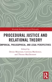 Image of Procedural Justice and Relational Theory : Empirical, Philosophical, and Legal Perspectives