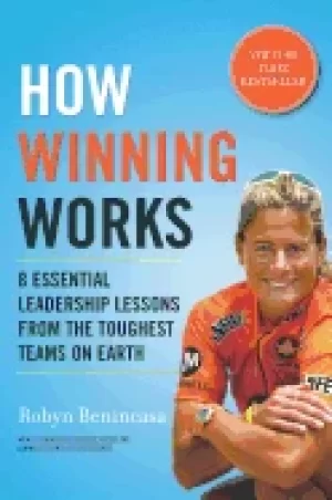 Image of how winning works 8 essential leadership lessons from the toughest teams on