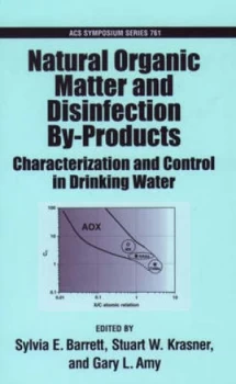 Image of Natural Organic Matter and Disinfection by-Products by Sylvia E. Barrett Hardback