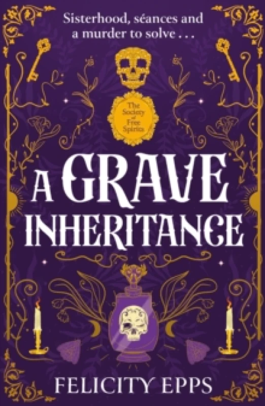 Image of The Society of Free Spirits: A Grave Inheritance : Sisterhood, seances and a murder to solve... Paperback / softback