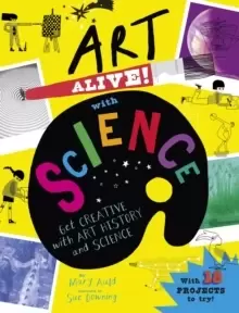 Image of Art Alive! with Science : Get creative with art history and science!