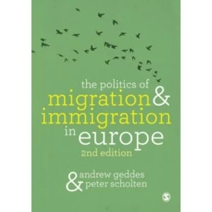 Image of The Politics of Migration and Immigration in Europe by Peter Scholten, Andrew Geddes (Paperback, 2016)