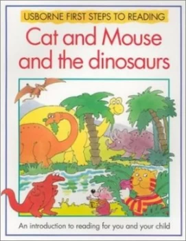 Image of Cat and Mouse and the Dinosaurs by Ray Gibson and Graham Round and Paula Borton Book