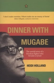 Image of Dinner with Mugabe by Heidi Holland Book