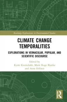 Image of Climate Change TemporalitiesExplorations in Vernacular Popular and Scientific Discourse