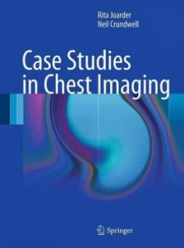Image of Case Studies in Chest Imaging by Rita Joarder Hardback