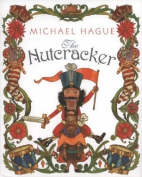 Image of The Nutcracker by Michael Hague and Sarah L Thomson and E. T. a Hoffmann Hardback