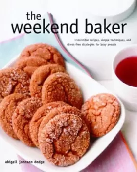 Image of The weekend baker by Abigail Johnson Dodge