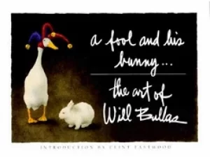 Image of fool and his bunny the art of will bullas