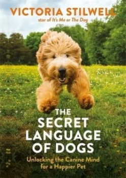 Image of The secret language of dogs by Victoria Stilwell