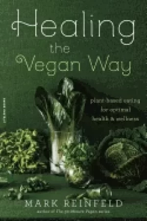 Image of healing the vegan way plant based eating for optimal health and wellness