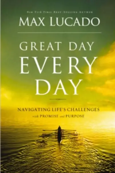 Image of great day every day navigating lifes challenges with promise and purpose 9781404183575