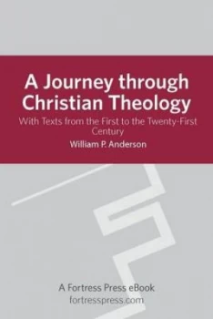 Image of A Journey through Christian Theology by William P Anderson Book