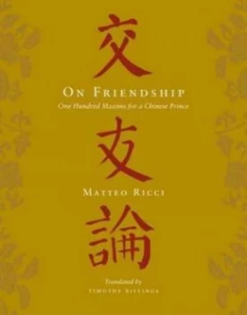 Image of On Friendship by Matteo Ricci Hardback