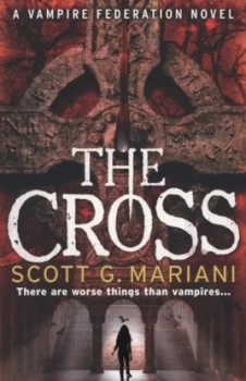 Image of The Cross by Scott G Mariani Paperback