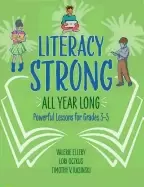 Image of literacy strong all year long powerful lessons for grades 3 5 ellery valeri