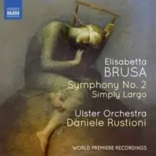 image of Elisabetta Brusa: Symphony No. 2/Simply Largo