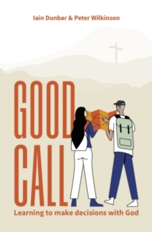 Image of Good Call : Learning to make decisions with God Paperback / softback