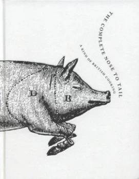 Image of The Complete Nose to Tail by Fergus Henderson Hardback