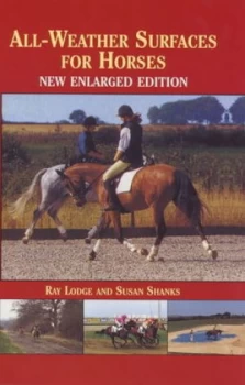 Image of All-Weather Surfaces for Horses by Ray Lodge and Susan Shanks Hardback